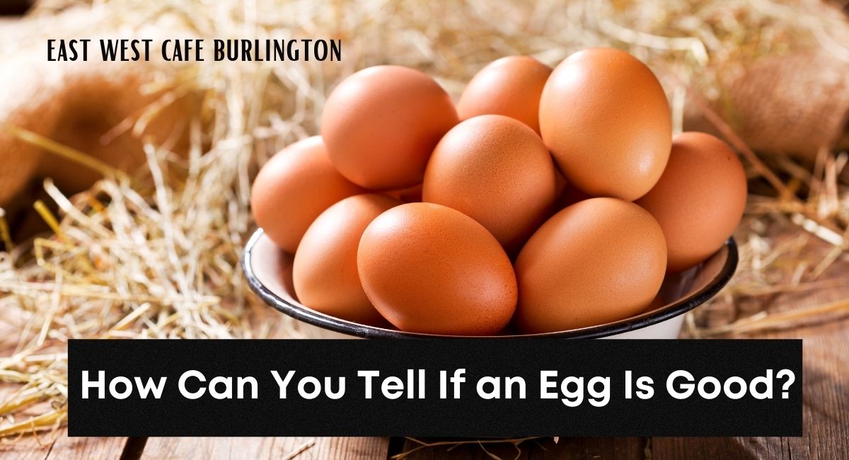 How Can You Tell If an Egg Is Good
