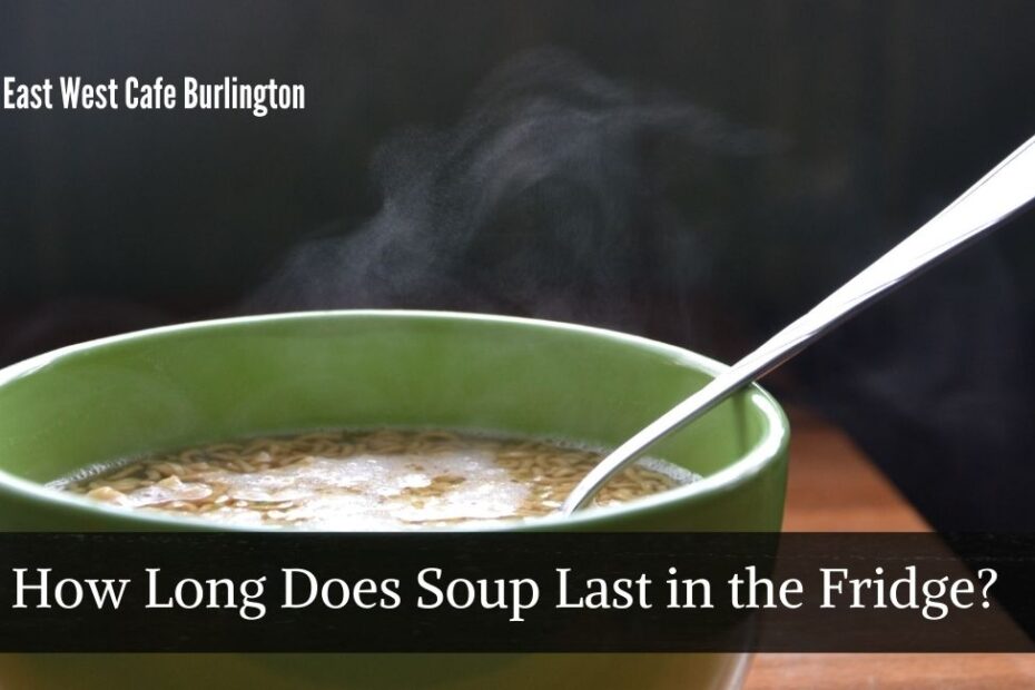How Long Does Soup Last in the Fridge
