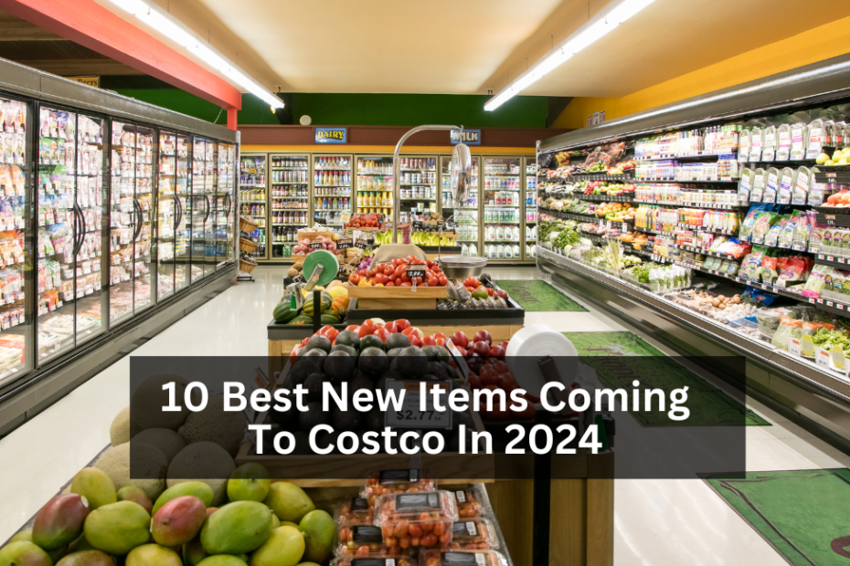 10 Best New Items Coming To Costco In 2024