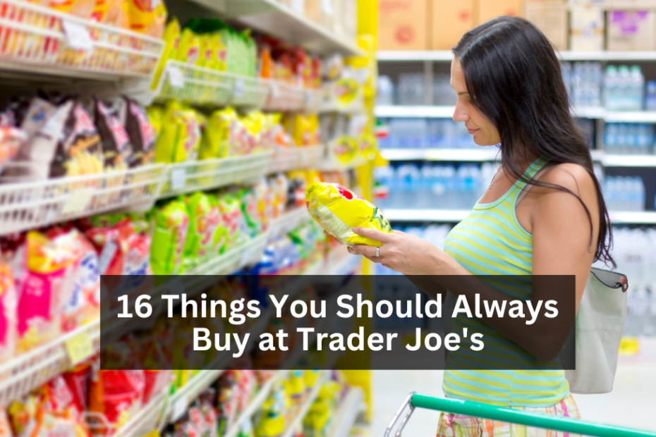 16 Things You Should Always Buy at Trader Joe's