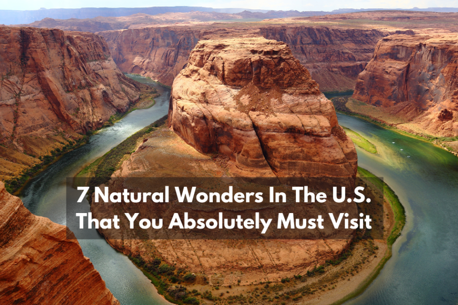 7 Natural Wonders In The U.S. That You Absolutely Must Visit