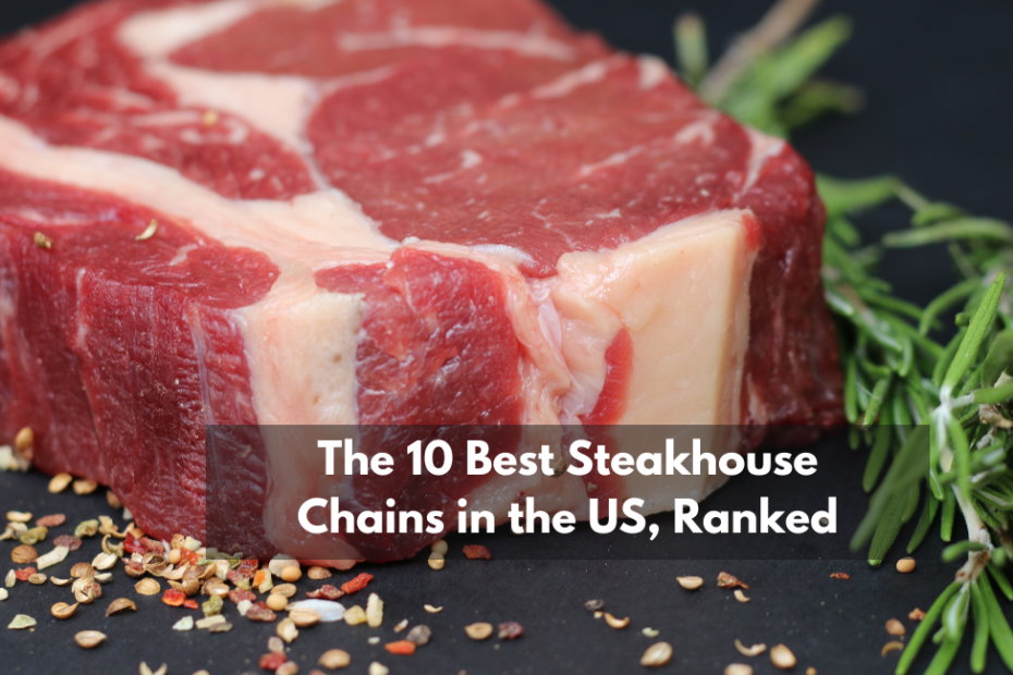 The 10 Best Steakhouse Chains in the US, Ranked