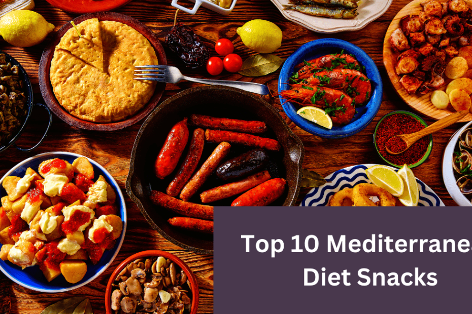 Top 10 Mediterranean Diet Snacks